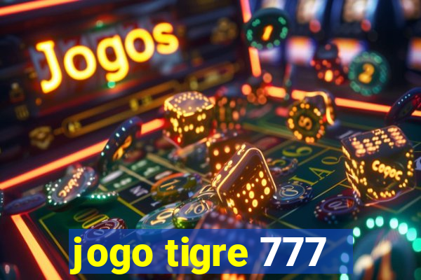 jogo tigre 777 - Cemstoretec